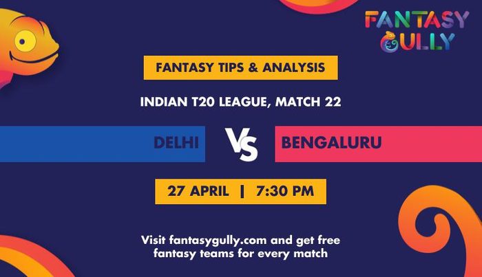 Delhi vs Bengaluru, Match 22