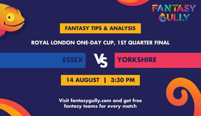 Essex vs Yorkshire, 1st Quarter Final