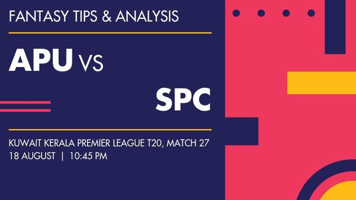 APU vs SPC (Alleppey United vs Saipem Calicut), Match 27