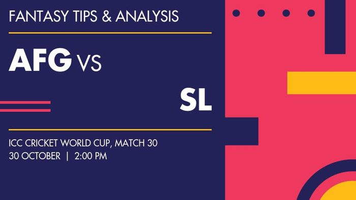 AFG vs SL (Afghanistan vs Sri Lanka), Match 30