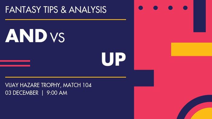 AND vs UP (Andhra vs Uttar Pradesh), Match 104