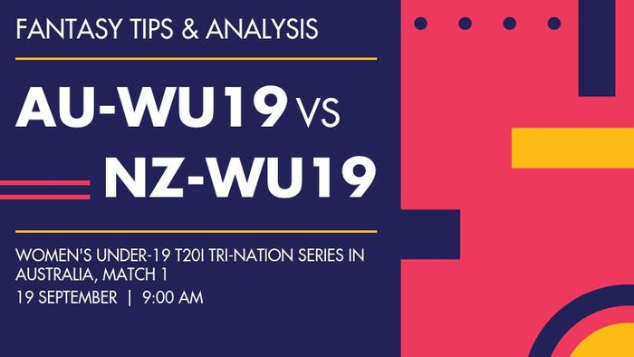 AU-WU19 vs NZ-WU19 (Australia Women Under-19 vs New Zealand Women Under-19), Match 1