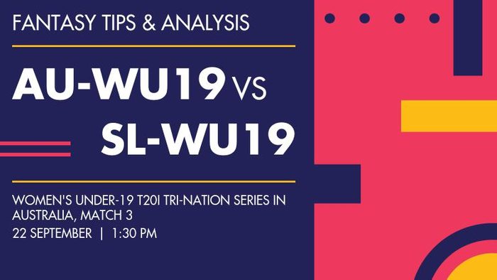 AU-WU19 vs SL-WU19 (Australia Women Under-19 vs Sri Lanka Women Under-19), Match 3