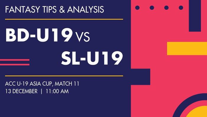 BD-U19 vs SL-U19 (Bangladesh Under-19 vs Sri Lanka Under-19), Match 11