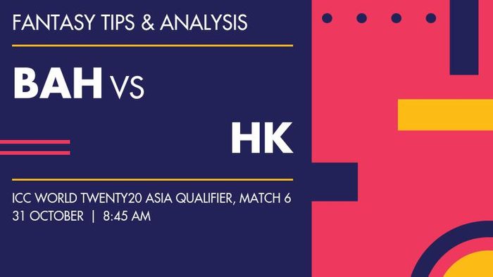 BAH vs HK (Bahrain vs Hong Kong), Match 6