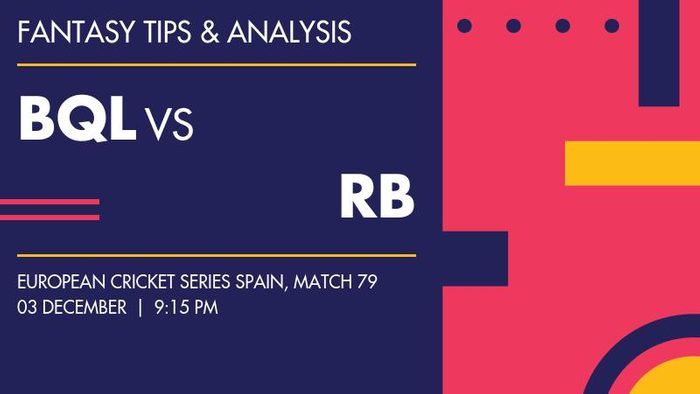 BQL vs RB (Barcelona Qalandar vs Royal Barcelona), Match 79