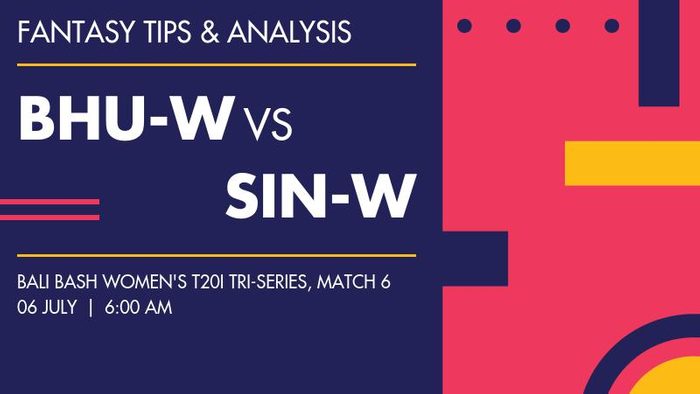 BHU-W vs SIN-W (Bhutan Women vs Singapore Women), Match 6