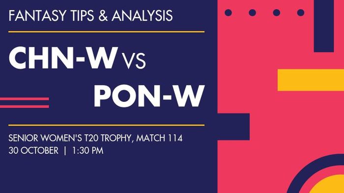 CHN-W vs PON-W (Chandigarh Women vs Pondicherry Women), Match 114