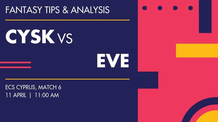 CYSK vs EVE (Cyprus Super Kings vs Everest), Match 6