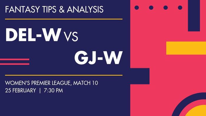 DEL-W vs GJ-W (Delhi Capitals vs Gujarat Giants), Match 10