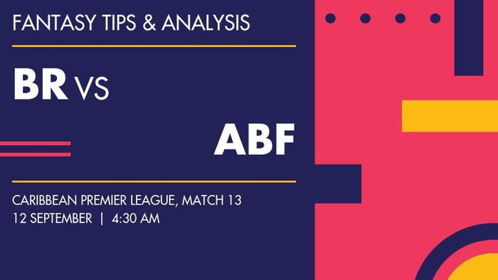 BR vs ABF (Barbados Royals vs Antigua & Barbuda Falcons), Match 13