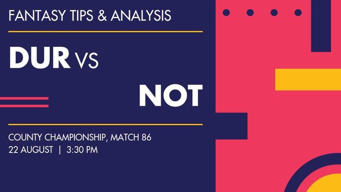 DUR vs NOT (Durham vs Nottinghamshire), Match 86