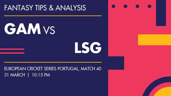 GAM vs LSG (Gamblers SC vs Lisbon Super Giants), Match 40