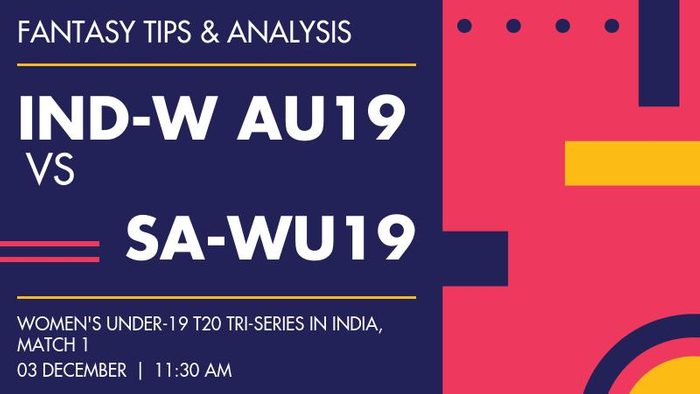 IND-W AU19 vs SA-WU19 (India A Women Under-19 vs South Africa Women Under-19), Match 1