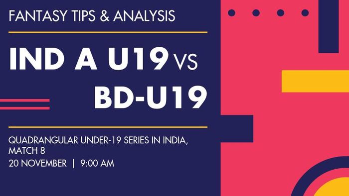 IND A U19 vs BD-U19 (India A Under-19 vs Bangladesh Under-19), Match 8