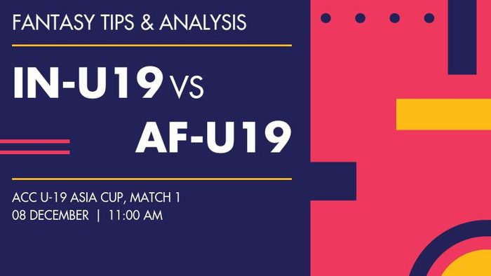 IN-U19 vs AF-U19 (India Under-19 vs Afghanistan Under-19), Match 1