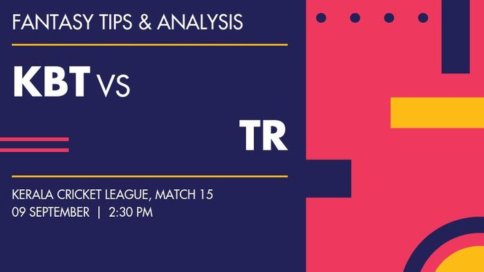 KBT vs TR (Kochi Blue Tigers vs Trivandrum Royals), Match 15