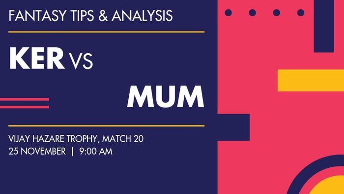 KER vs MUM (Kerala vs Mumbai), Match 20