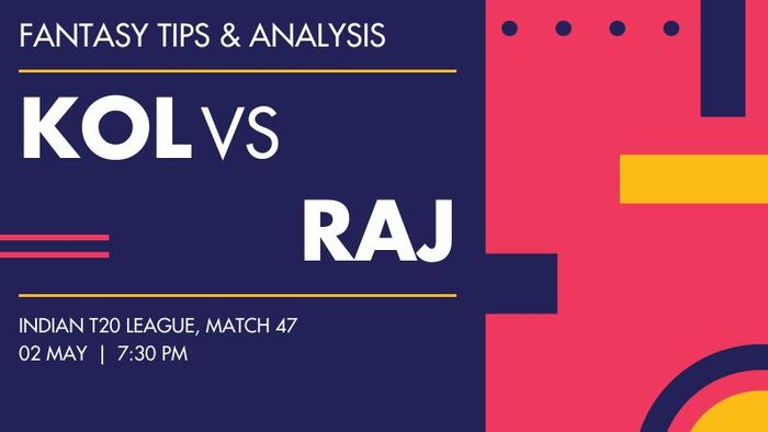 KKR vs RR (Kolkata Knight Riders vs Rajasthan Royals), Match 47