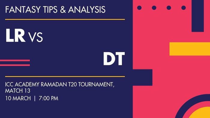 LR vs DT (London Royals vs Dubai Thunders), Match 13