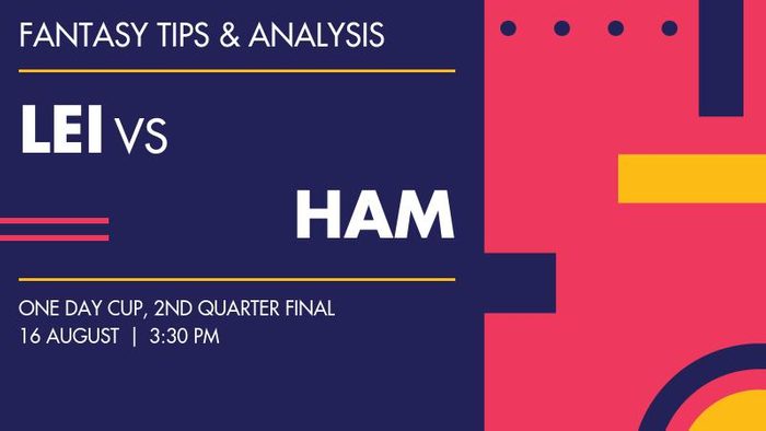 Leicestershire बनाम Hampshire, 2nd Quarter Final