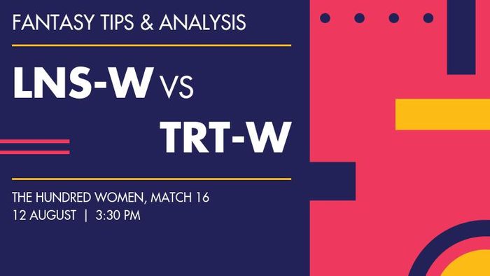 LNS-W vs TRT-W (London Spirit Women vs Trent Rockets Women), Match 16