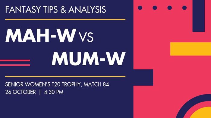 MAH-W vs MUM-W (Maharashtra Women vs Mumbai Women), Match 84