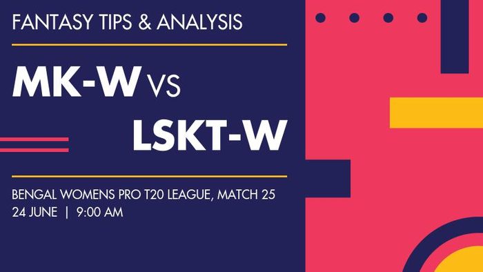 MK-W vs LSKT-W (Murshidabad Kueens Womens vs Lux Shyam Kolkata Tigers Womens), Match 25
