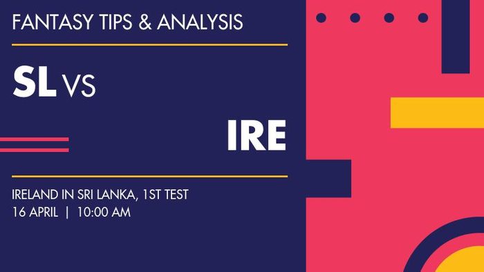 SL vs IRE (Sri Lanka vs Ireland), 1st Test