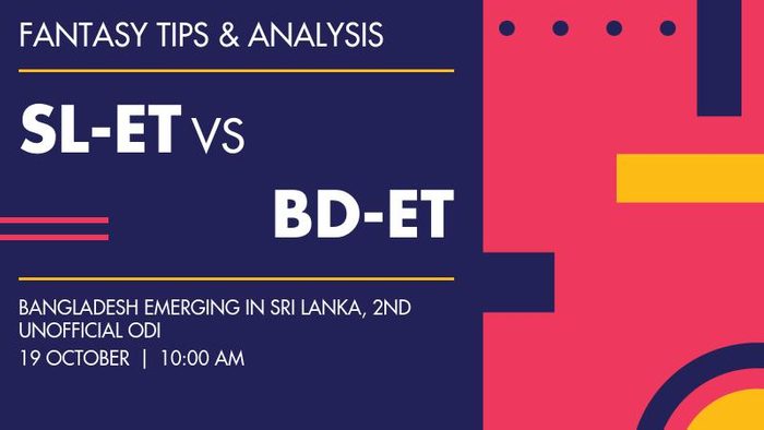 SL-ET vs BD-ET (Sri Lanka Emerging vs Bangladesh Emerging), 2nd unofficial ODI