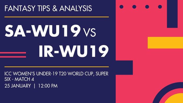 SA-WU19 vs IR-WU19 (South Africa Women Under-19 vs Ireland Women Under-19), Super Six - Match 4