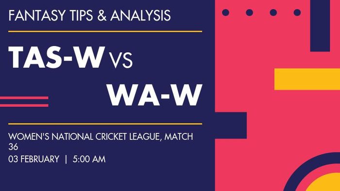 TAS-W vs WA-W (Tasmania Women vs Western Australia Women), Match 36