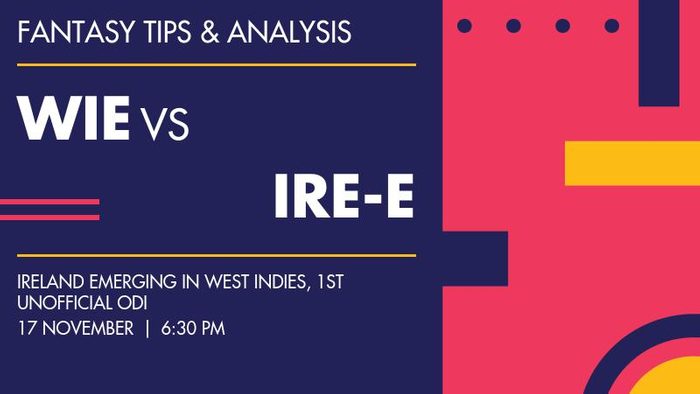 WIE vs IRE-E (West Indies Emerging Team vs Ireland Emerging), 1st unofficial ODI