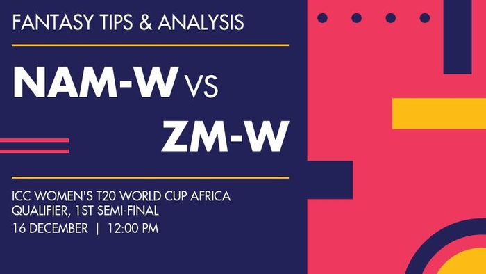 NAM-W vs ZM-W (Namibia Women vs Zimbabwe Women), 1st Semi-Final