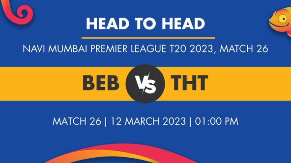 BEB vs THT Player Stats for Match 26 - Who Will Win Today's NMPL T20 Match Between Belapur Blasters and Thane Tigers