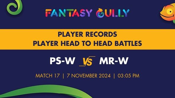 PS-W vs MR-W player battle, player records and player head to head records for Match 17, Women's Big Bash League 2024