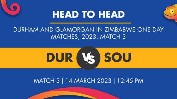 DUR vs SOU Player Stats for Match 3 - Who Will Win Today's Durham and Glamorgan in Zimbabwe, One Day matches Match Between Durham and Southerns