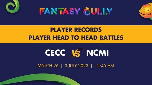 CECC vs NCMI player battle, player records and player head to head records for Match 26, KCC FRiENDi mobile T10 Summer Elite League 2023