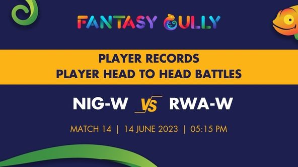 NIG-W vs RWA-W player battle, player records and player head to head records for Match 14, Kwibuka Women's T20I Tournament 2023