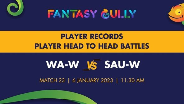 WA-W vs SAU-W player battle, player records and player head to head records for Match 23, Women's National Cricket League 2022/23