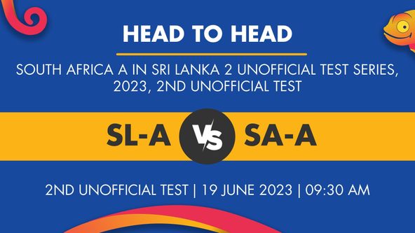 SL-A vs SA-A Player Stats for 2nd unofficial Test, SL-A vs SA-A Prediction Who Will Win Today's SA A in SL, 2 Unofficial Test Series Match Between Sri Lanka A and South Africa A